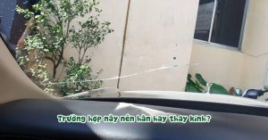 Kính chắn gió ô tô bị nứt – nên hàn kính hay thay kính mới?